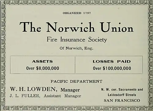 The Norwich Union, Fire Insurance Company. Assets over 8 million dollars, losses paid over 100 million dollars.