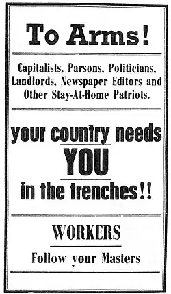 "To arms! Capitalists, parsons, politicians, landlords, newspaper editors and other stay-at-home patriots. Your country needs YOU in the trenches! Workers, follow your masters."