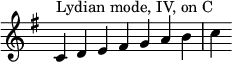 {
\override Score.TimeSignature #'stencil = ##f
\key c \lydian
\relative c' {
\clef treble
\time 7/4 c4^\markup { Lydian mode, IV, on C } d e fis g a b c
} }