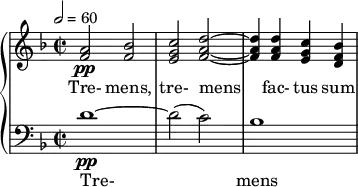 { \new PianoStaff << \new Staff \relative c'' { \clef treble \time 2/2 \key d \minor \tempo 2 = 60 <a f>2\pp <bes f> | <c g e> <d a f>~ | <d a f>4 <d a f> <c g e> <bes f d> } \addlyrics { Tre- mens, tre- mens fac- tus sum } \new Staff \relative c' { \clef bass \time 2/2 \key d \minor d1~\pp | d2( c) | bes1 } \addlyrics { Tre- mens } >> }