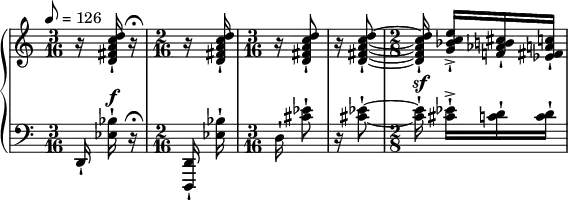 \new PianoStaff<< \new Staff \relative{ \tempo 8 = 126 \time 3/16 r16 <d'' c a fis d>-! \omit Score.MetronomeMark \tempo 8=40 r\fermata | \tempo 8=126 \time 2/16 r q-! \time 3/16 r q8-! | r16 q8~-! | \time 2/8 q16-! <e c bes g>->-![ <cis b aes f>-! <c a fis ees>-!] } \new Staff \relative{ \clef bass \time 3/16 d,16-! <bes'' ees,>^\f-! r\fermata | \time 2/16 <d,, d,>-! <bes'' ees,>-! | \time 3/16 d,-! <ees' cis>8-! | r16 q8~-! | \time 2/8 q16^\sf-! q-!->[ <d c>-! q-!] } >> \midi{\set Staff.midiInstrument = #"string ensemble 1"}